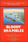 Bloody Shambles: From the Defence of Sumatra to the Fall of Burma, Vol. 2
