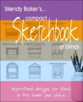 Wendy Baker's Compact Sketchbook of Blinds: Inspirational Designs for Blinds in the Home and Office