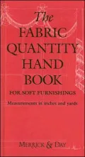 The Fabric Quantity Handbook: For Drapes, Curtains, and Soft Furnishings