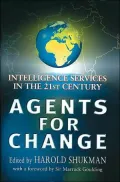 Agents for Change: Intelligence Services in the 21st Century