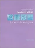 New Socialist Business Values for Industrial Resurgence