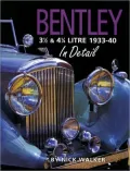 Bentley: 3 1/2 and 4 1/4 Litre 1933-40 -in Detail