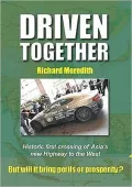 Driven Together: Historic First Crossing of Asia's New Highway to the West