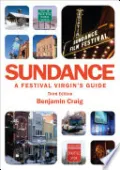 Sundance - A Festival Virgin's Guide (3rd Edition)