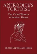 Aphrodite's Tortoise: The Veiled Woman of Ancient Greece