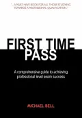 First Time Pass: A Comprehensive Guide to Achieving Professional Level Exam Success