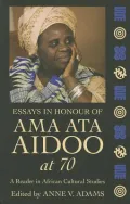 Essays in Honour of Ama Ata Aidoo at 70