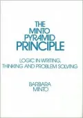 The Minto pyramid principle