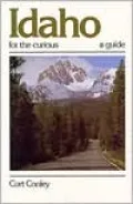 Idaho for the Curious: A Guide