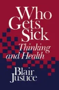Who Gets Sick: Thinking and Health