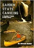 Garden State Canoeing: A Paddler's Guide to New Jersey