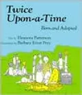 Twice-Upon-A-Time: Born and Adopted