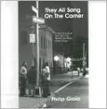 They All Sang on the Corner: A Second Look at New York City's Rhythm and Blues Vocal Groups