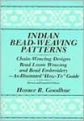 Indian Bead-Weaving Patterns: Chain-Weaving Designs, Bead Loom Weaving, and Bead Embroidery - an Illustrated how-to Guide