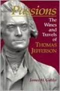 Passions - The Wines and Travel of Thomas Jefferson