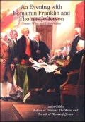 An Evening with Benjamin Franklin and Thomas Jefferson: Dinner, Wine, and Conversation