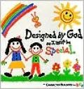 Designed by God, So I Must Be Special