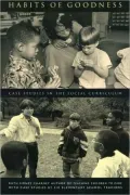 Habits of Goodness: Case Studies in the Social Curriculum