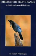 Birding the Front Range: a Guide to Seasonal Highlights