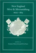 New England Silver and Silversmithing, 1620-1815