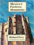 Mexico's Fortress Monasteries