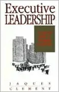 Executive Leadership: A Practical Guide to Managing Complexity