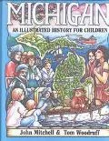 Michigan An Illustrated History for Children