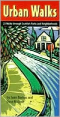 Urban Walks: 23 Walks Through Seattle's Parks and Neighborhoods