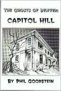 Ghosts of Denver: Capitol Hill
