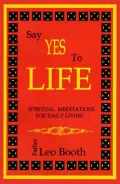 Say Yes to Life: Daily Meditations