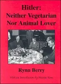 Hitler: Neither Vegetarian, nor Animal Lover