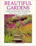 Beautiful Gardens: Guide to over Eighty Botanical Gardens Arboretums and More