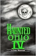 Haunted Ohio: Restless Spirits, Vol. 4