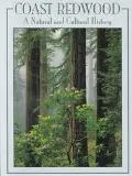 Coast Redwood A Natural and Cultural History