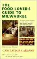Food Lover's Guide to Milwaukee: Insider's Guide to Ethnic Bakeries, Grocery Stores, Meat Markets, Specialty Food Shops and Cafes