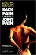 How to Deal with Your Back Pain and Rheumatoid Joint Pain: A Preventive and Self Treatment......