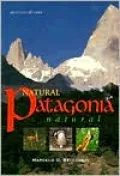 Natural Patagonia: Argentina and Chile