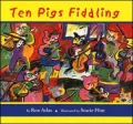 Ten Pigs Fiddling
