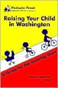 Raising Your Child in Washington; A Guide for the Growing Years