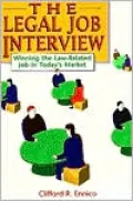 Legal Job Interview: Winning the Law-Related Job in Today's Market