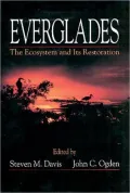 Everglades: The Ecosystem and Its Restoration