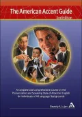 The American Accent Guide: A Complete and Comprehensive Course on American English Pronunciation for Individuals of all Language Backgrounds