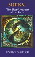 Sufism: The Transformation of the Heart