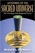 Mysteries of the Sacred Universe: The Cosmology of the Bhagavata Purana