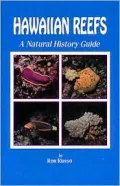 Hawaiian Reefs A Natural History Guide
