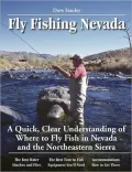 Dave Stanley's No Nonsense Guide to Fly Fishing in Nevada: A Quick Clear Understanding of the Top 20 Fly Fishing Waters in Nevada and the Northern Sierra