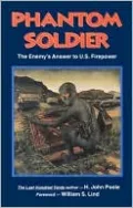 Phantom Soldier: The Enemy's Answer to U.S. Firepower