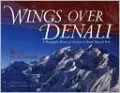 Wings over Denali: A Photographic History of Denali Aviation