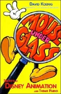 Mouse under Glass: Secrets of Disney Animation and Theme Parks