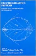 Electrogravitics Systems: Reports on a new Propulsion Methodology